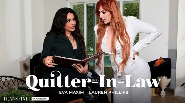 [AdultTime] Lauren Phillips, Eva Maxim - Quitter-In-Law 22 May 2024 [HD, 1080p]