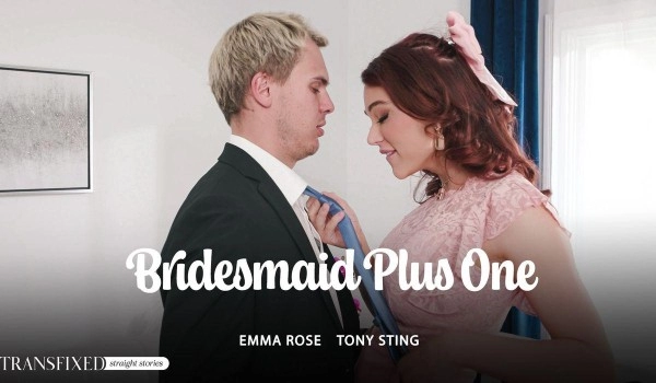 [AdultTime] Emma Rose, Tony Sting - Bridesmaid Plus One 14 Dec 2024 [HD, 1080p]
