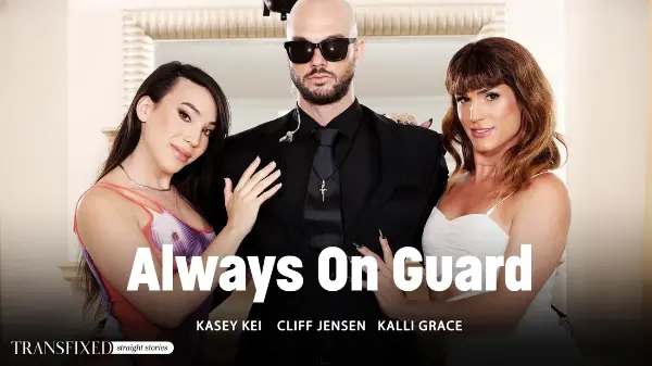 [AdultTime] Kasey Kei, Kalli Grace, Cliff Jensen - Always On Guard 28 Dec 2024 [HD, 1080p]