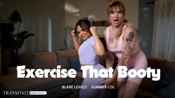 [AdultTime] Summer Col, Blake Lovely - Exercise That Booty 07 May 2025 [HD, 1080p]
