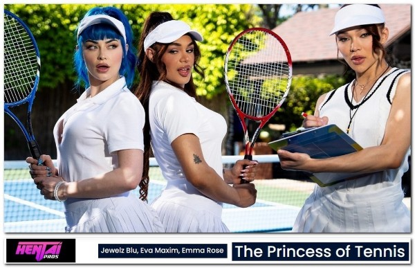 [HentaiPros] Jewelz Blu, Eva Maxim, Emma Rose - The Princess of Tennis 13 Jun 2024 [HD, 1080p]