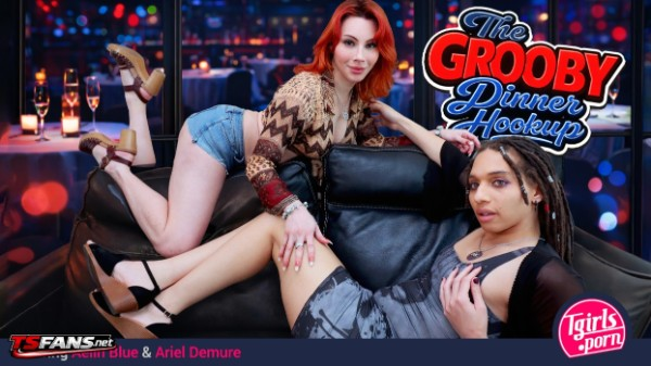 [Tgirls.Porn] Aelin Blue, Ariel Demure - The Grooby Dinner Hookup Mar 2026 [HD, 1080p]